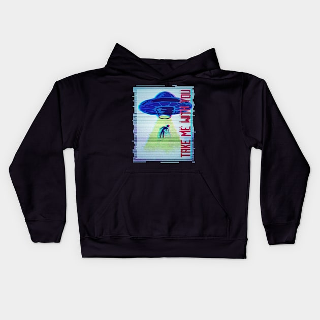 Take me with you, funny alien flying saucer graphic, UFO outer space lover glitch, Men Women Kids Hoodie by Luxera Wear